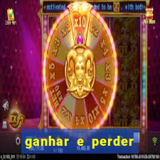 ganhar e perder faz parte do jogo frases